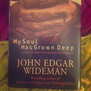 “My Soul Has Grown Deep” by John Edgar Wideman